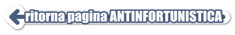 ritorna pagina ANTINFORTUNISTICA