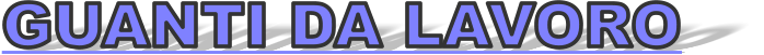 GUANTI DA LAVORO