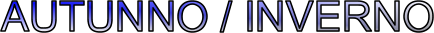 AUTUNNO / INVERNO