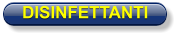 DISINFETTANTI
