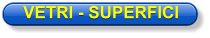 VETRI - SUPERFICI