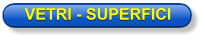 VETRI - SUPERFICI