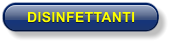 DISINFETTANTI