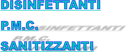 DISINFETTANTI P.M.C. SANITIZZANTI