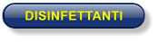 DISINFETTANTI